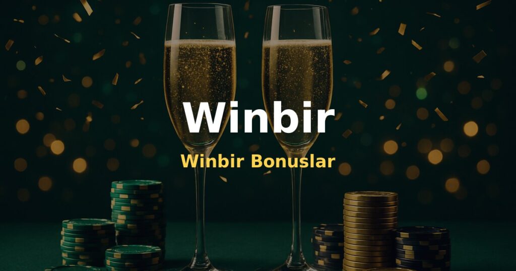 Winbir Bonuslar - Winbir